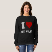Sweatshirt Grunge Distressed Worldwide Style I Love My Vape (Devant entier)