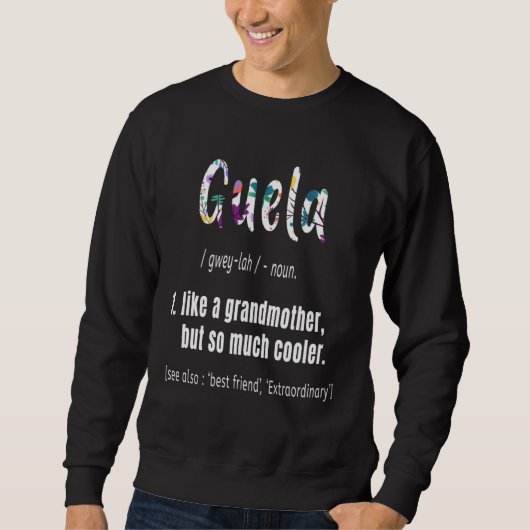Sweatshirt Guela Like Grandmother but So Much Cooler Mothers  (Devant)