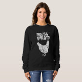 Sweatshirt Guess What Chicken Butt White (Devant entier)