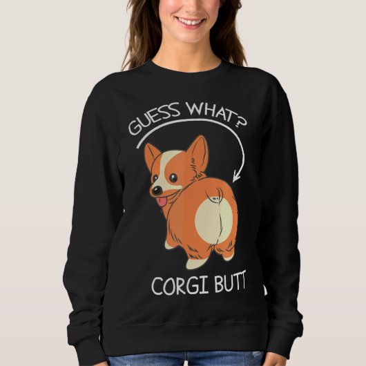 Sweatshirt Guess What Corgi Butt    (Devant)