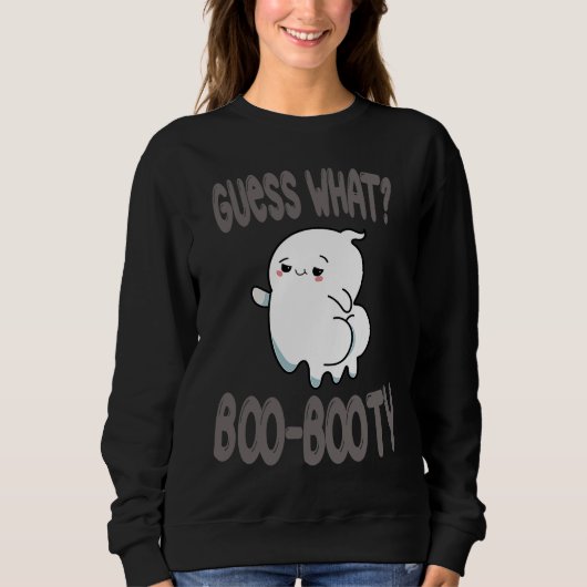 Sweatshirt Guess What Ghost Butt halloween boo costume (Devant)