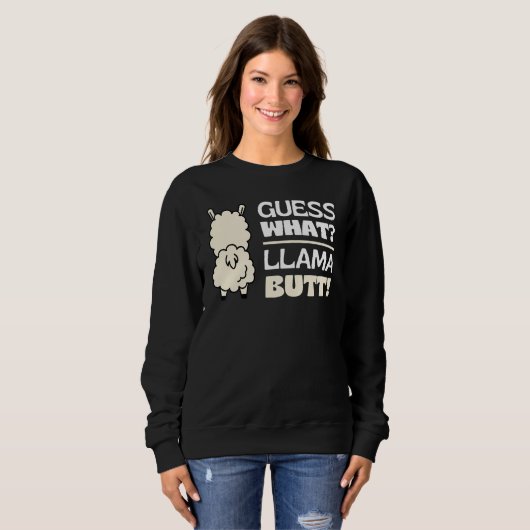 Sweatshirt Guess What Llama Butt Dancing Booty Shaking Llamas (Devant entier)