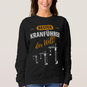 Sweatshirt Guide de la grue Chauffeur de grue Site de constru