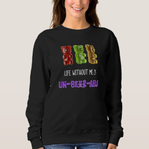 Sweatshirt Gummy Candy Jelly Sucre La Vie Sans Moi Est Un Bea