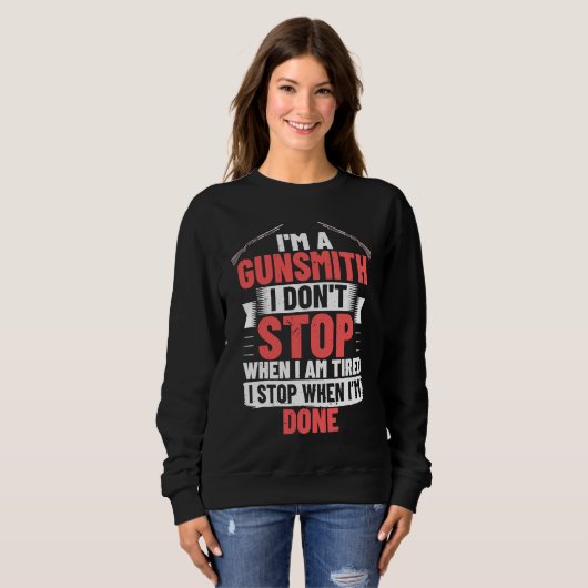 Sweatshirt Gunsmithing Weapon Gunsmith Guns Maker Quotes (Devant entier)