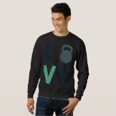 Sweatshirt Gym Kettlebell Love Fitness Motivation Hard Work (Devant entier)