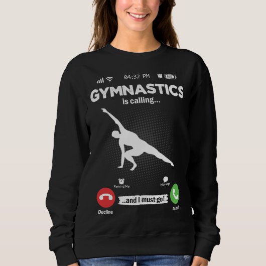 Sweatshirt Gymnastics Is Calling I Must Go Sport Hobby Gymnas (Devant)