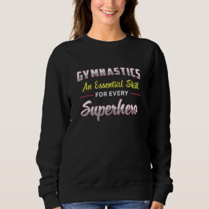 Sweatshirt Gymnastique Superhero Acrobat Bars Beam Gymnast