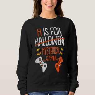 Sweatshirt H est pour le joueur hystérique de Halloween conso