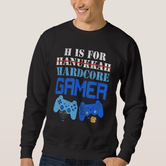 Sweatshirt H Is For Hanukkah Gamer Video Gaming Boys Men Gir (Devant)