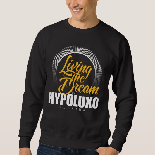 Sweatshirt Habitant le rêve dans Hypoluxo (Devant)