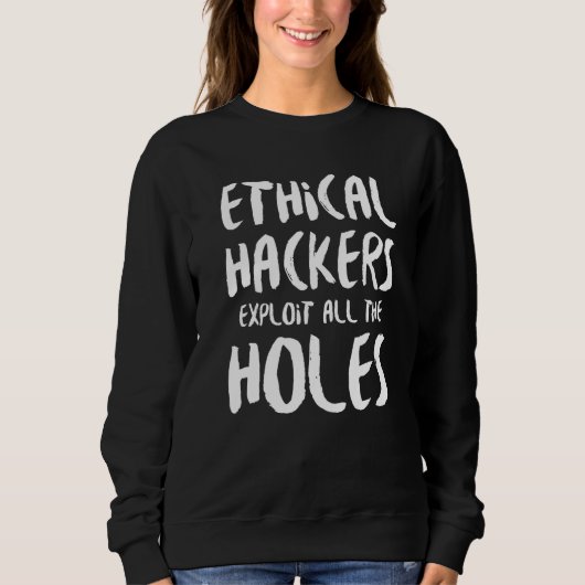 Sweatshirt Hacker éthique Cybersécurité It Pen Tester 11 (Devant)