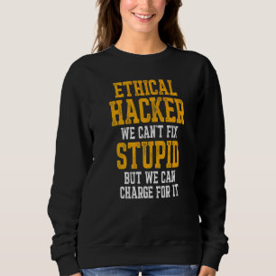 Sweatshirt Hacker éthique Cybersécurité It Pen Tester 5