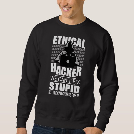 Sweatshirt Hacker éthique on ne peut pas réparer un ordinateu (Devant)