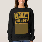Sweatshirt Hall Monitor Back To School Student (Devant)