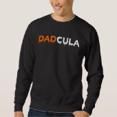Sweatshirt Halloween  For Dad Dracula Dadcula (Devant)