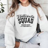Sweatshirt Halloween Squad Making Magic Together Typography