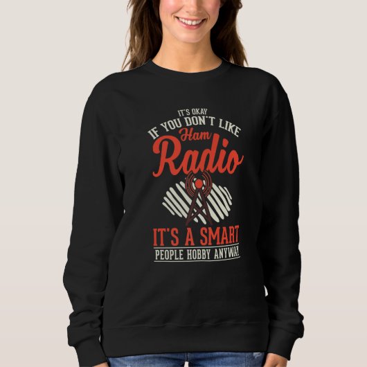 Sweatshirt Ham Radio Amateur Radio Operator   (Devant)