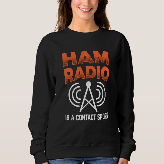 Sweatshirt Ham Radio Est Un Contact Sport Morse Code Opérateu (Devant)