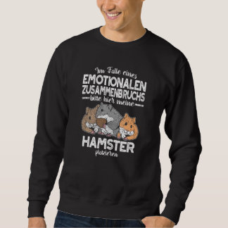 Sweatshirt Hamster Pet Emotional Breakdown Dwarf Hamster
