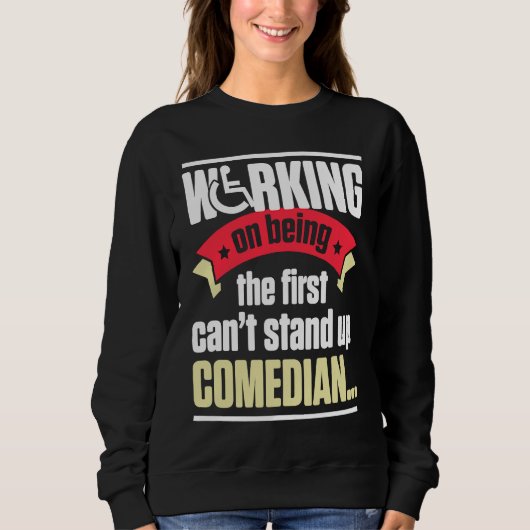 Sweatshirt Handicap Humor Stand Comedian Disabled Survivor Wa (Devant)