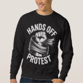 Sweatshirt Hands Off Protest Statement Apparel (Devant)