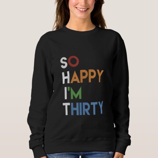 Sweatshirt Happiness Naughty Joke Sarcastic Sarcasm So Happy  (Devant)