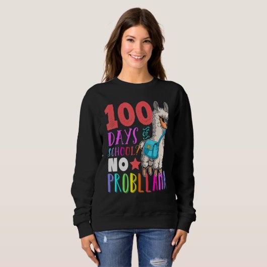 Sweatshirt Happy 100 Days Of School No Probllama Llama 100th (Devant entier)