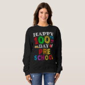 Sweatshirt Happy 100th day of School  100 days of Preschool T (Devant entier)