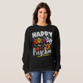 Sweatshirt Happy 100th day of School 100 days of Preschool T (Devant entier)