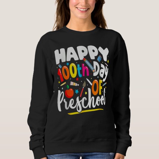 Sweatshirt Happy 100th day of School 100 days of Preschool T (Devant)