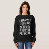 Sweatshirt Happy 100th Day Of School Assistant Principal (Devant entier)