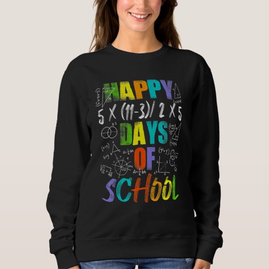 Sweatshirt Happy 100th Day Of School Equations Math Teacher 1 (Devant)