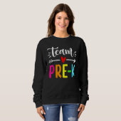 Sweatshirt Happy Back To School Team Pre K Preschool Teacher  (Devant entier)