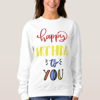 Sweatshirt Happy Birthday