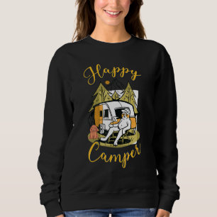 Sweatshirt Happy Camper Rv Van Camping Dire Happy Camper Be