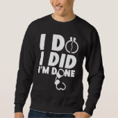 Sweatshirt Happy Divorce Party I Do I Did I'm Done (Devant)