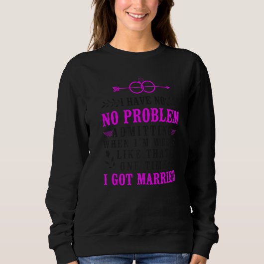 Sweatshirt Happy Divorce Party I Have No Problem Admitting Wh (Devant)