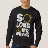 Sweatshirt Happy Divorce Party So Long Mr Wrong (Devant)