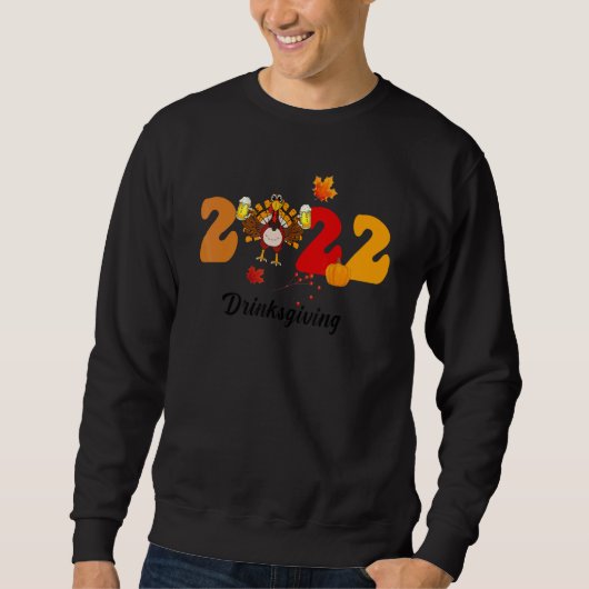 Sweatshirt Happy Drinksgiving Turkey Drinking Beer Wine 2022 (Devant)