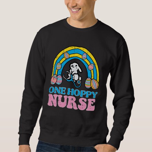 Sweatshirt Happy Easter Bunny One Hoppy Nurse Rainbow Scrub T (Devant)