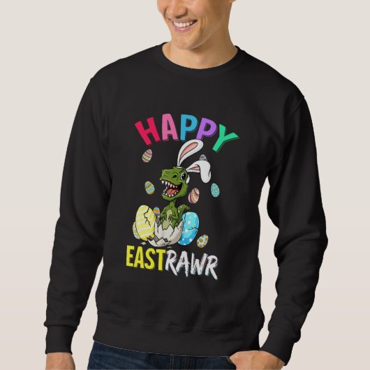Sweatshirt Happy Eastrawr T Rex Bunny Dinosaur de Pâques Oeuf (Devant)