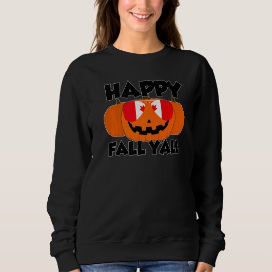 Sweatshirt Happy Fall Y'all Thanksgiving Pumpkin Canada Glass (Devant)