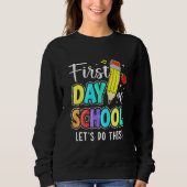 Sweatshirt Happy First Day Let's Do This Welcome Back To Scho (Devant)