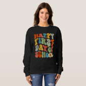 Sweatshirt Happy First Day Of School Groovy Back To School Fl (Devant entier)