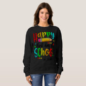 Sweatshirt Happy First Day Of School Teacher Back To School B (Devant entier)