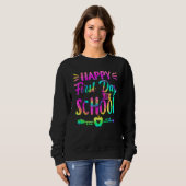 Sweatshirt Happy First Day Of School Tie Dye Students And Tea (Devant entier)