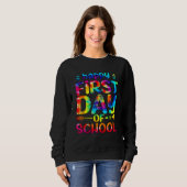 Sweatshirt Happy First Day Of School Tie Dye Teacher Back To  (Devant entier)