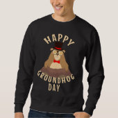 Sweatshirt Happy Groundhog Day (Devant)