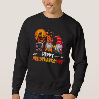 Sweatshirt Happy Hallothanksmas Gnomes Thanksgiving Christmas